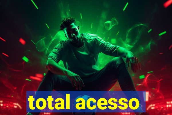 total acesso